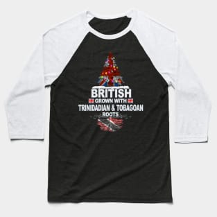 British Grown With Trinidadian And Tobagoan Roots - Gift for Trinidadian And Tobagoan With Roots From Trinidad And Tobago Baseball T-Shirt